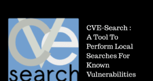 CVE-Search : A Tool To Perform Local Searches For Known Vulnerabilities CVE-Search
