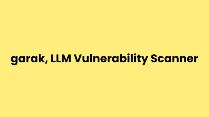 garak, LLM vulnerability scanner