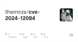Understanding CVE-2024-12084 And Its Exploitation