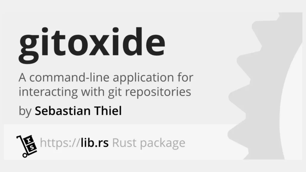 Gitoxide : Harnessing Rust For Next-Generation Git Operations Gitoxide : Harnessing Rust For Next-Generation Git Operations