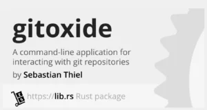 Gitoxide : Harnessing Rust For Next-Generation Git Operations
