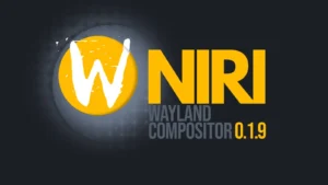 Niri : Revolutionizing Window Management With Scrollable Tiling On Wayland