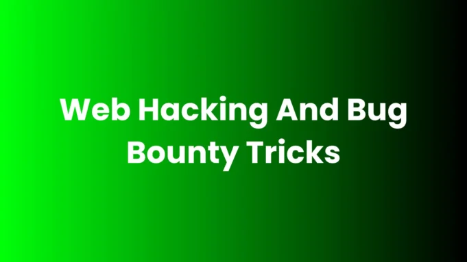 Web Hacking And Bug Bounty Tricks