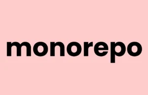 Monorepos : Benefits, Challenges, And Essential Tools For Scalable Development