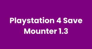 Playstation 4 Save Mounter 1.3 : A Tool For Managing PS4 Saves