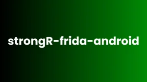 strongR-frida-android : An Anti-Detection Version Of Frida For Android