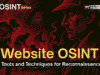 Website OSINT: Tools and Techniques for Reconnaissance Website OSINT
