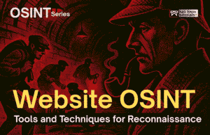 Website OSINT: Tools and Techniques for Reconnaissance Website OSINT