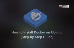 How to Install Docker on Ubuntu (Step-by-Step Guide) install docker
