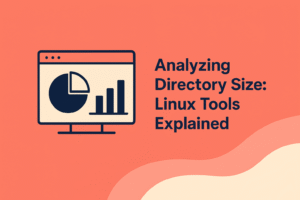 Analyzing Directory Size Linux Tools Explained