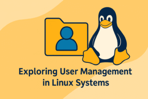 Exploring User Management in Linux Systems