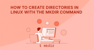 How to Create Directories in Linux with the mkdir Command mkdir